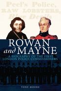 Portada de Rowan and Mayne: A Biography of the First Police Commissioners
