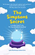 Portada de The Simpsons Secret: A Cromulent Guide to How the Simpsons Predicted Everything! (Behind the Scenes, the Simpsons Family)