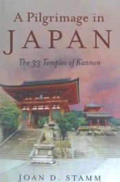 Portada de A Pilgrimage in Japan: The 33 Temples of Kannon