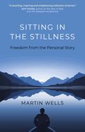 Portada de Sitting in the Stillness: Freedom from the Personal Story