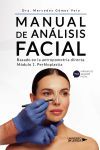 MANUAL DE AN&Aacute;LISIS FACIAL Basado en la antropometr&iacute;a directa. M&oacute;dulo 1. Perfiloplastia