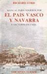 MANUAL PARA VIAJEROS POR EL PAIS VASCO Y NAVARRA.Y LECTORES EN CASA