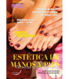 MANUAL PRÁCTICO de Estética de manos y pies. Técnicas y tratamientos