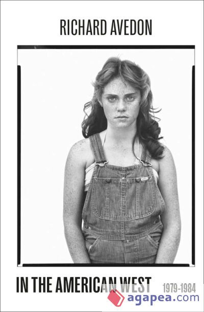 RICHARD AVEDON IN THE AMERICAN WEST RICHARD AVEDON IN THE AMERICAN WEST
