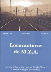 Portada de ^I.LOCOMOTORAS DE M.Z.A.(HISTORIA TRACCION VAPOR ESPA¥A)