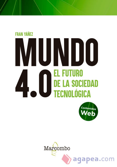 MUNDO 4.0 FUTURO DE LA SOCIEDAD TECNOLOGICA