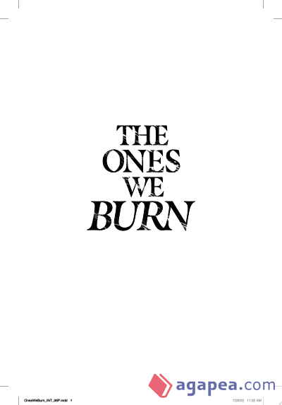 The Ones We Burn