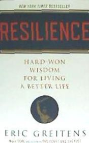 Portada de Resilience: Hard-Won Wisdom for Living a Better Life