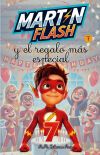 MARTIN FLASH Y EL REGALO MAS ESPECIAL 7
