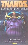 MARVEL INTEGRAL THANOS. LA PRIMERA NUEVA TRILOGÍA