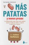 MAS PATATAS Y MENOS PROZAC