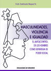 MASCULINIDADES, VIOLENCIA E IGUALDAD. EL AUTOCONTROL DE LOS HOMBRES COMO ESTRATEGIA DEL PODER SOCIAL