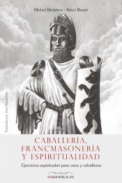 Portada de Caballer&iacute;a, Francmasoner&iacute;a y espiritualidad (Ebook)