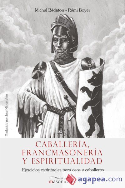 Caballer&iacute;a, Francmasoner&iacute;a y espiritualidad (Ebook)