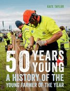 Portada de 50 Years Young: A History of the Young Farmer of the Year