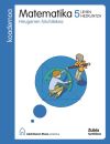 MATEMATIKA 5 LEHEN HEZKUNTZA KOADERNOA HIRUGARREN HIRUHILEKOA JAKINTZAREN ETXEA