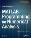 MATLAB Programming for Numerical Analysis