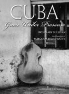 Portada de Cuba: Grace Under Pressure