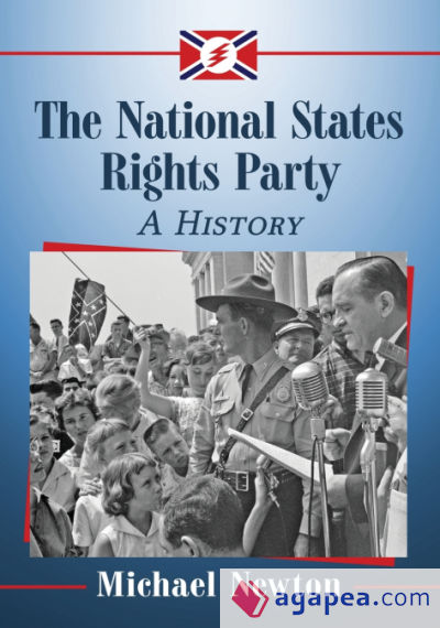 The National States Rights Party: A History