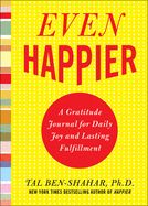 Portada de Even Happier: A Gratitude Journal for Daily Joy and Lasting Fulfillment