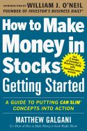 Portada de How to Make Money in Stocks Getting Started: A Guide to Putting Can Slim Concepts Into Action