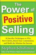 Portada de Power of Positive Selling: 30 Surefire Techniques to Win New Clients, Boost Your Commission, and Build the Mindset for Success (PB)