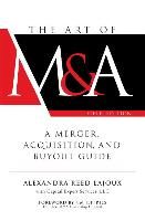 Portada de The Art of M&a, Fifth Edition: A Merger, Acquisition, and Buyout Guide