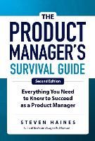 Portada de The Product Manager's Survival Guide: Everything You Need to Know to Succeed as a Product Manager