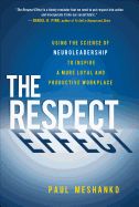 Portada de The Respect Effect: Using the Science of Neuroleadership to Inspire a More Loyal and Productive Workplace