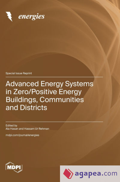 Advanced Energy Systems in Zero/Positive Energy Buildings, Communities and Districts
