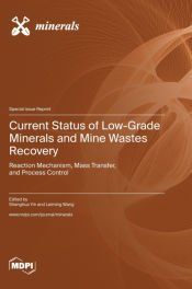 CURRENT STATUS OF LOW-GRADE MINERALS AND MINE WASTES RECOVERY: REACTION ...