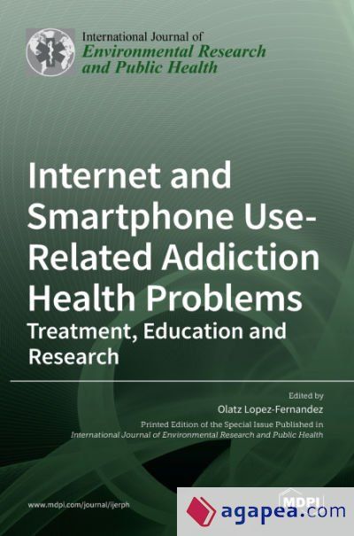 INTERNET AND SMARTPHONE USE-RELATED ADDICTION HEALTH PROBLEMS - OLATZ ...
