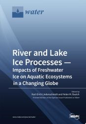 Portada de River and Lake Ice Processes - Impacts of Freshwater Ice on Aquatic Ecosystems in a Changing Globe