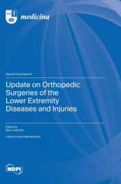 Portada de Update on Orthopedic Surgeries of the Lower Extremity Diseases and Injuries