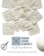 Portada de Granny Square Academy 2: Cracking the granny square crochet code