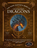 Portada de The Game Master's Book of Legendary Dragons: Epic New Dragons, Dragon-Kin and Monsters, Plus Dragon Cults, Classes, Combat and Magic for 5th Edition R