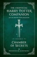 Portada de The Unofficial Harry Potter Companion Volume 2: Chamber of Secrets: An In-Depth Exploration