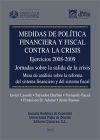 MEDIDAS DE POLÍTICA FINANCIERA Y FISCAL CONTRA LA CRISIS.