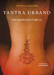 Portada de Tantra urbano . Sexo sagrado para el siglo XXI