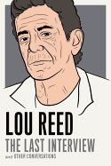 Portada de Lou Reed: The Last Interview: And Other Conversations