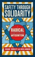 Portada de Safety Through Solidarity: A Radical Guide to Fighting Antisemitism