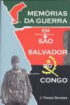 MEMORIAS DA GUERRA EM S?O SALVADOR DO CONGO