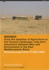 MENMED. From the adoption of Agriculture to the Current Landscape: long term interaction between Men and Environment in the East Mediterranean Basin. European project ICA3-CT-2002-10022