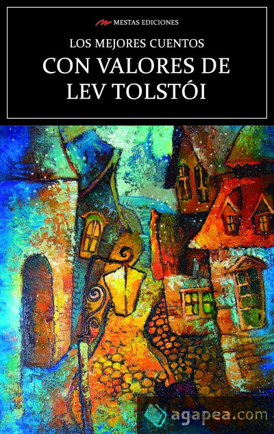 Los mejores cuentos Con Valores de Lev Tolstói