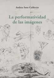 Portada de PERFORMATIVIDAD DE LAS IMAGENES,LA