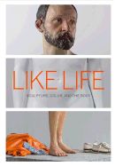 Portada de Like Life: Sculpture, Color, and the Body