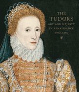 Portada de The Tudors: Art and Majesty in Renaissance England