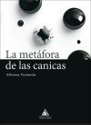 MET&Aacute;FORA DE LAS CANICAS, LA