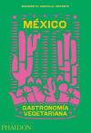 MEXICO GASTRONOMNIA VEGETARIANA