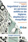 MF0354_2 - Seguridad y salud en servicios estéticos de higiene, depilación y maquillaje Certificados de profesionalidad IMPP0208